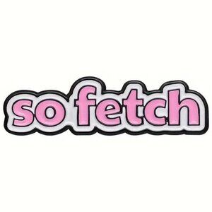 MEAN GIRLS ‘SO FETCH’ OIL DRIPPED ENAMEL PIN LAPEL PIN BROOCH NWT